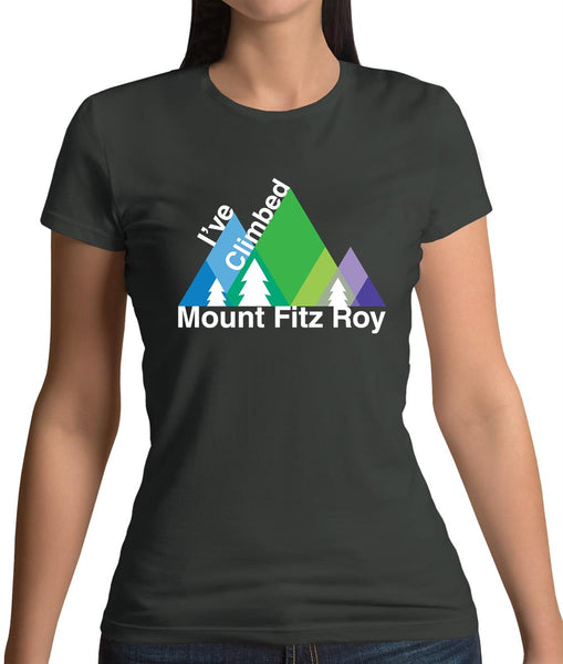 I'Ve Climbed Mount Fitz Roy Womens T-Shirt