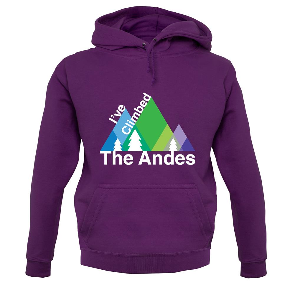 I'Ve Climbed The Andes unisex hoodie