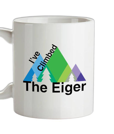 I've Climbed THE EIGER Ceramic Mug