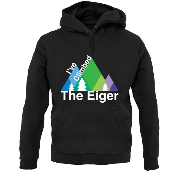 I'Ve Climbed The Eiger unisex hoodie