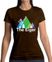 I'Ve Climbed The Eiger Womens T-Shirt