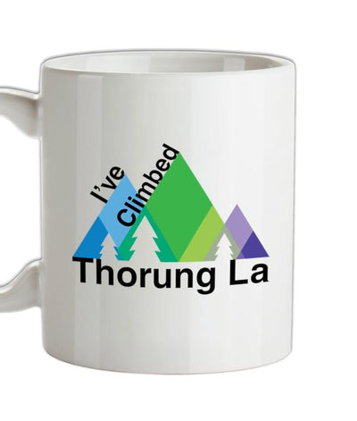 I've Climbed THORUNG LA Ceramic Mug