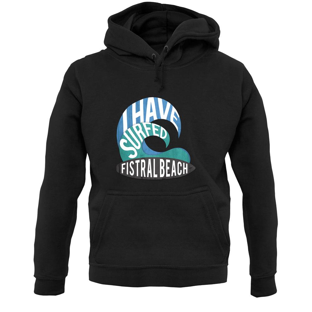 I Have Surfed Fitral Beach Unisex Hoodie