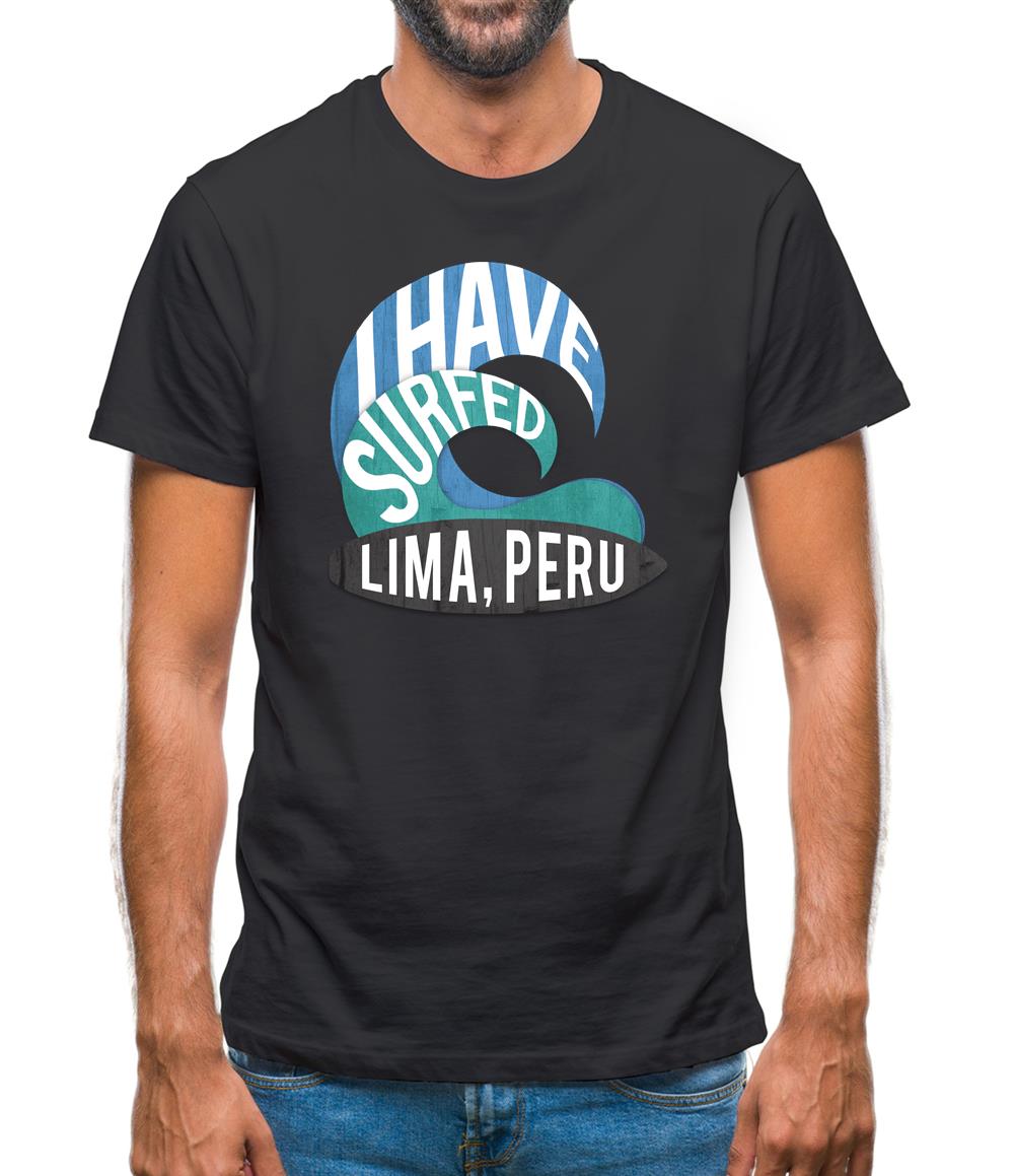 I Have Surfed Lima, Peru Mens T-Shirt