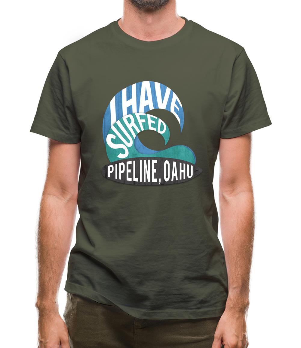 I Have Surfed Pipeline, Oahu Mens T-Shirt