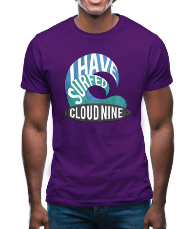 I Have Surfed Cloud Nine Mens T-Shirt