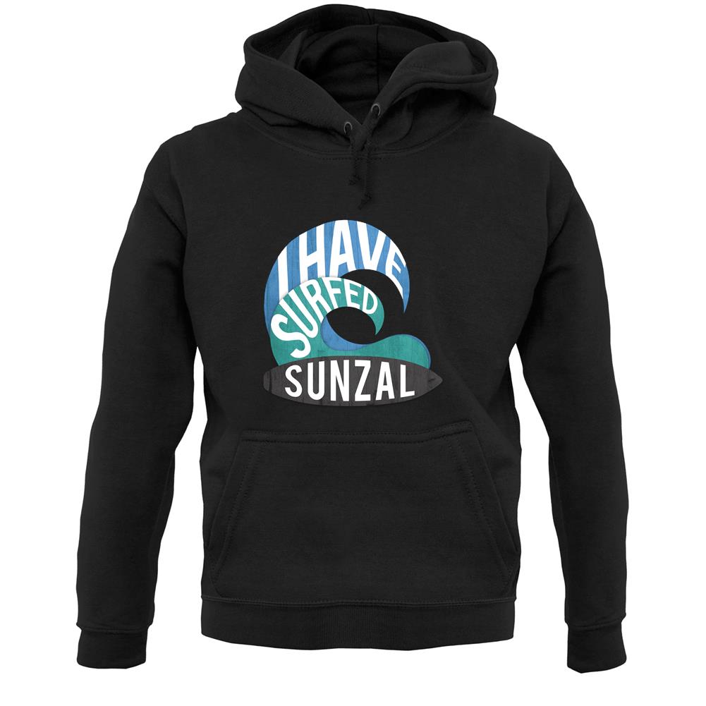 I Have Surfed Sunzal Unisex Hoodie