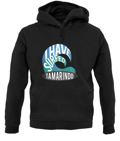 I Have Surfed Tamarindo unisex hoodie