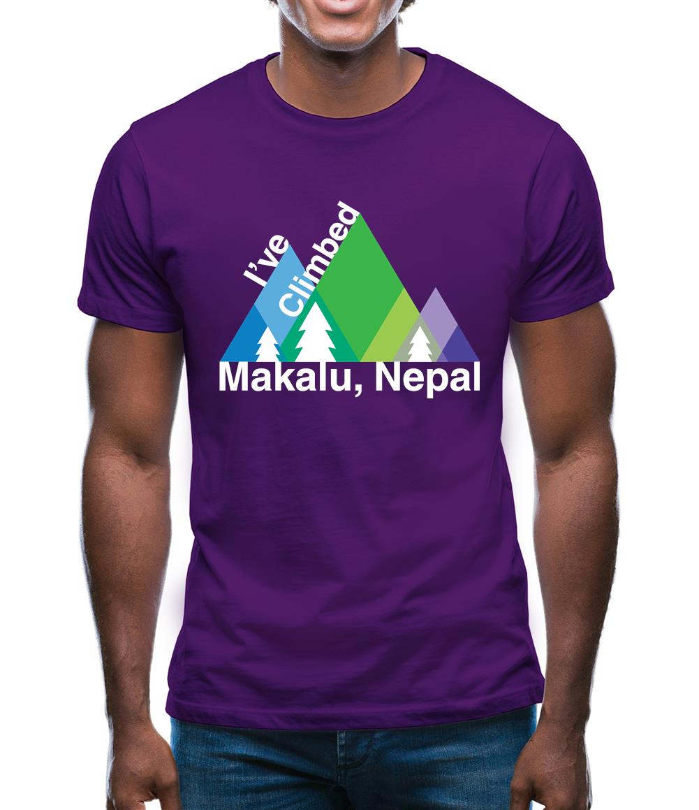 I'Ve Climbed Makalu, Nepal Mens T-Shirt