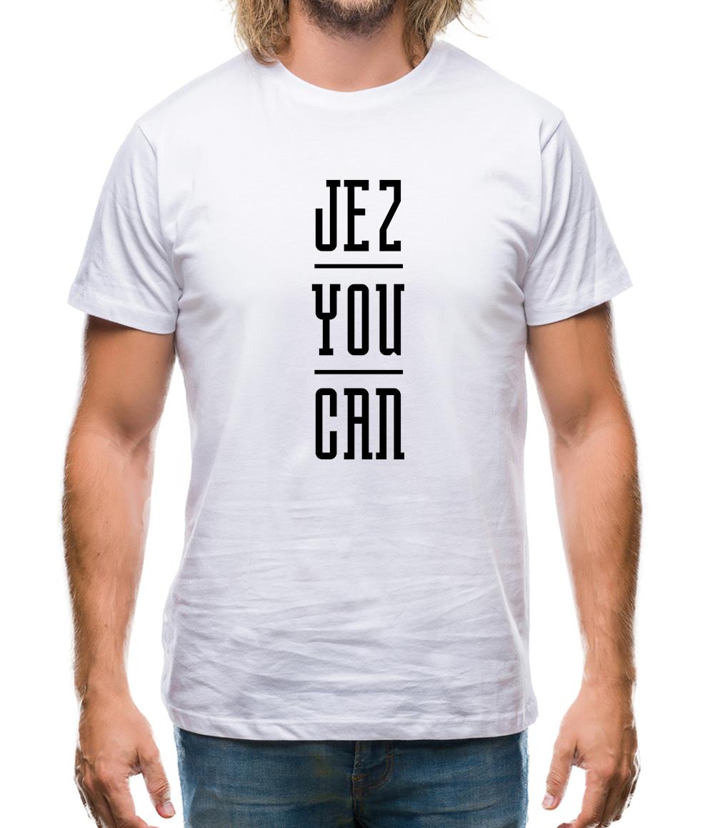 Jez You Can Mens T-Shirt