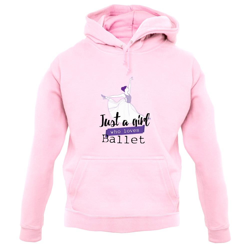 Just A Girl Who Loves Ballet Unisex Hoodie