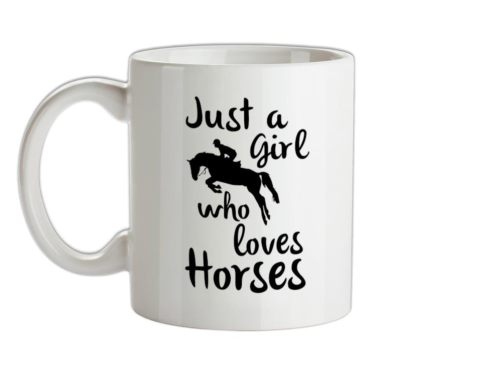 Just A Girl Who Loves Horses Ceramic Mug