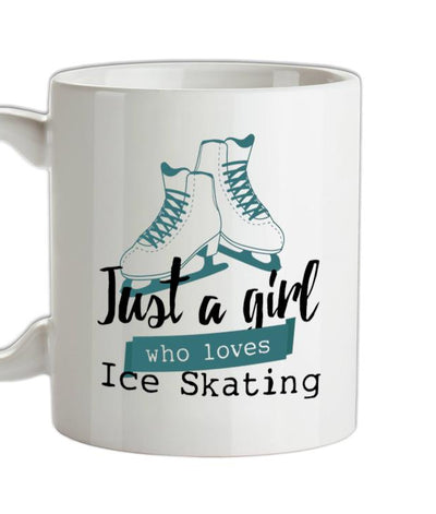 Just A Girl Who Loves Ice Skating Ceramic Mug