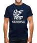 Just Keep Swimming Mens T-Shirt