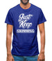 Just Keep Swimming Mens T-Shirt