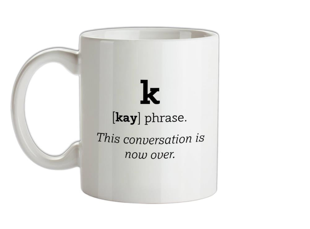 K Definition Ceramic Mug