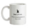 K Definition Ceramic Mug