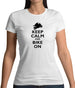 Keep Calm And Bike On Womens T-Shirt