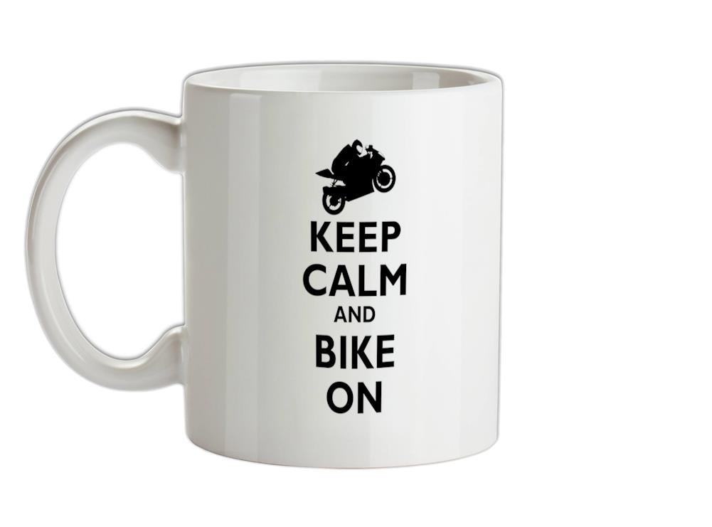 Keep Calm And Bike On Ceramic Mug