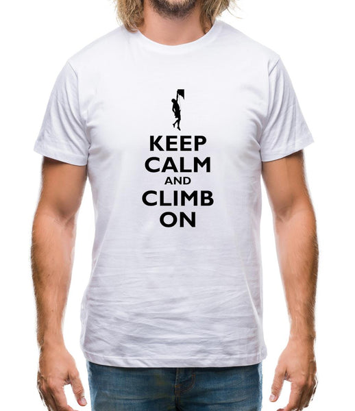 Keep Calm And Climb On Mens T-Shirt