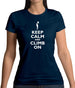 Keep Calm And Climb On Womens T-Shirt