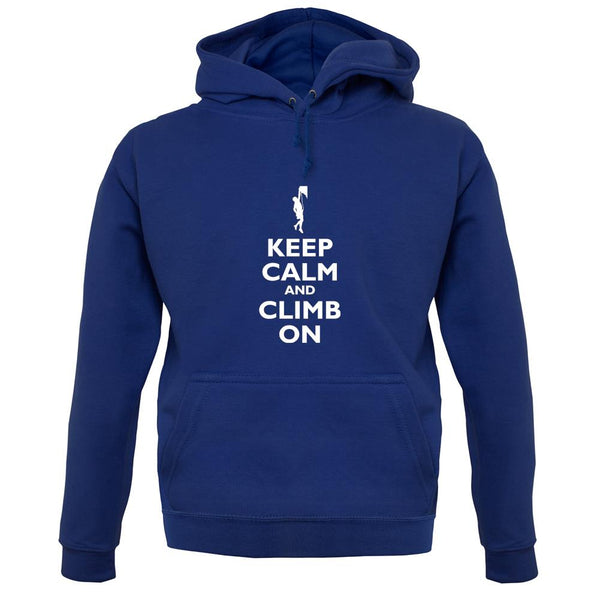 Keep Calm And Climb On unisex hoodie