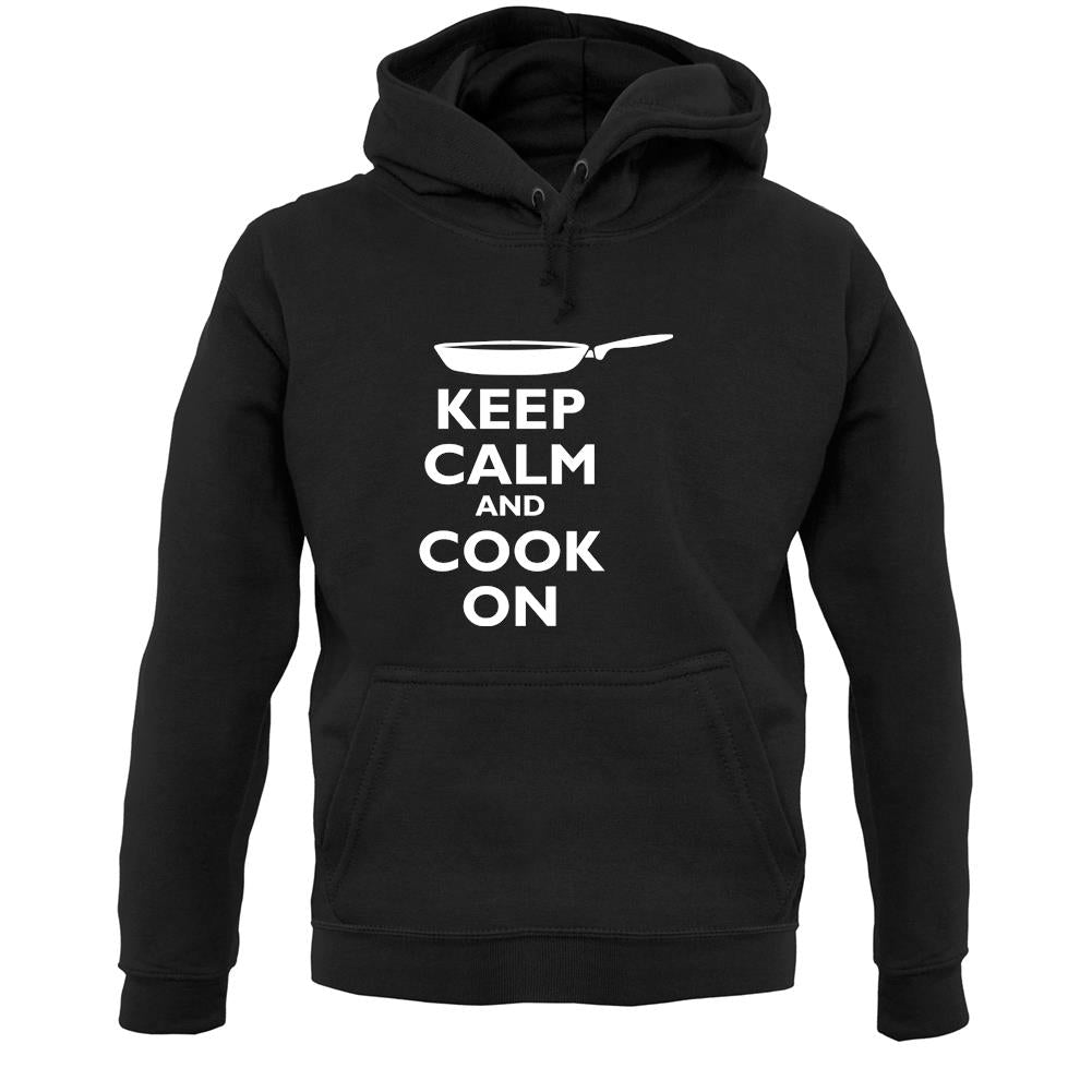 Keep Calm And Cook On Unisex Hoodie