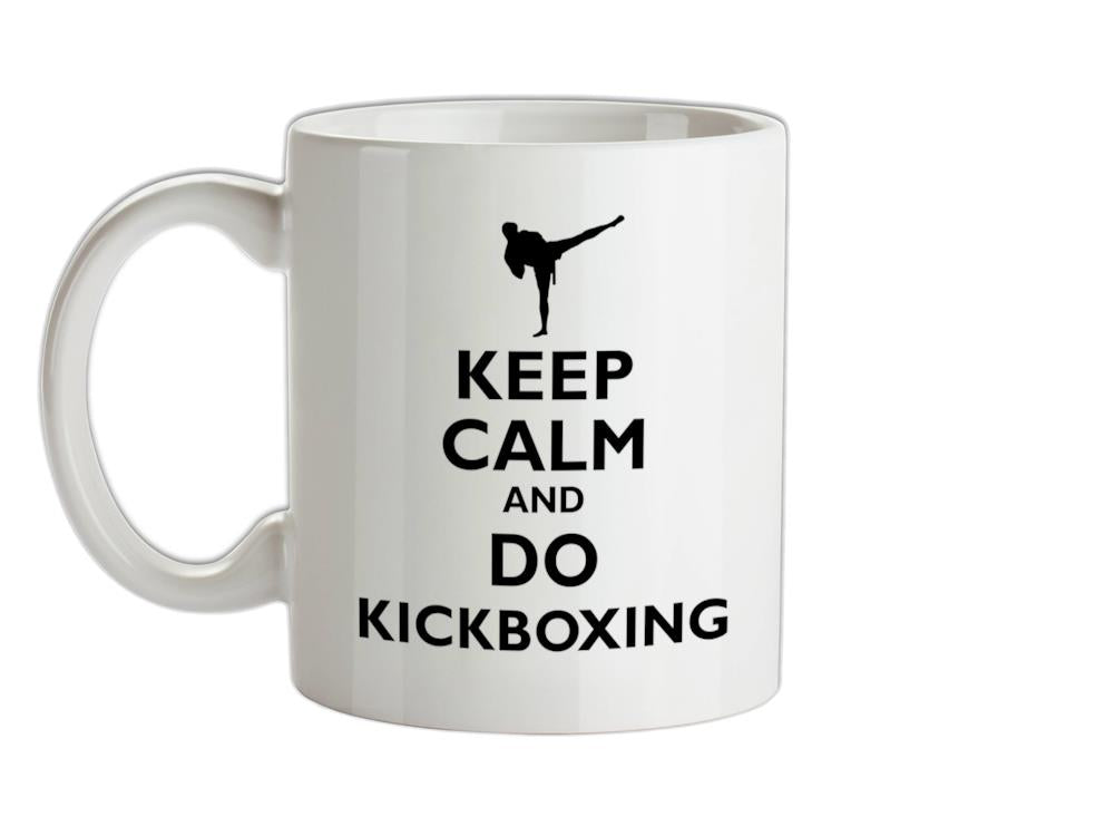 Keep Calm and Do Kickboxing Ceramic Mug