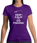 Keep Calm And Go Fishing Womens T-Shirt