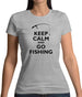 Keep Calm And Go Fishing Womens T-Shirt