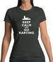 Keep Calm And Go Karting Womens T-Shirt