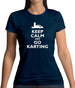 Keep Calm And Go Karting Womens T-Shirt