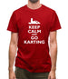 Keep Calm And Go Karting Mens T-Shirt