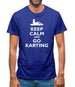 Keep Calm And Go Karting Mens T-Shirt