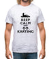 Keep Calm And Go Karting Mens T-Shirt