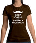 Keep Calm And Grow A Moustache Womens T-Shirt