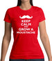 Keep Calm And Grow A Moustache Womens T-Shirt