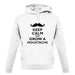 Keep Calm And Grow A Moustache unisex hoodie