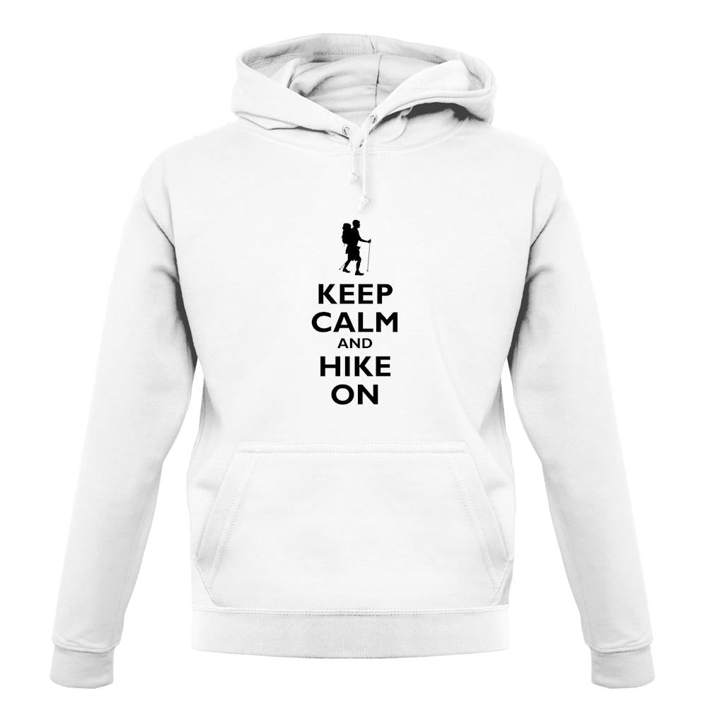 Keep Calm And Hike On unisex hoodie