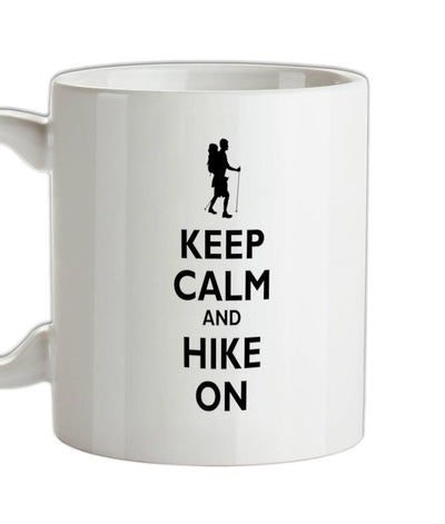 Keep Calm and Hike On Ceramic Mug