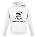 Keep Calm And Ho-Ho-Ho unisex hoodie