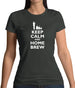 Keep Calm And Home Brew Womens T-Shirt