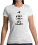 Keep Calm And Ice Skate Womens T-Shirt