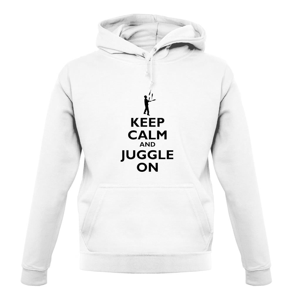Keep Calm And Juggle On unisex hoodie