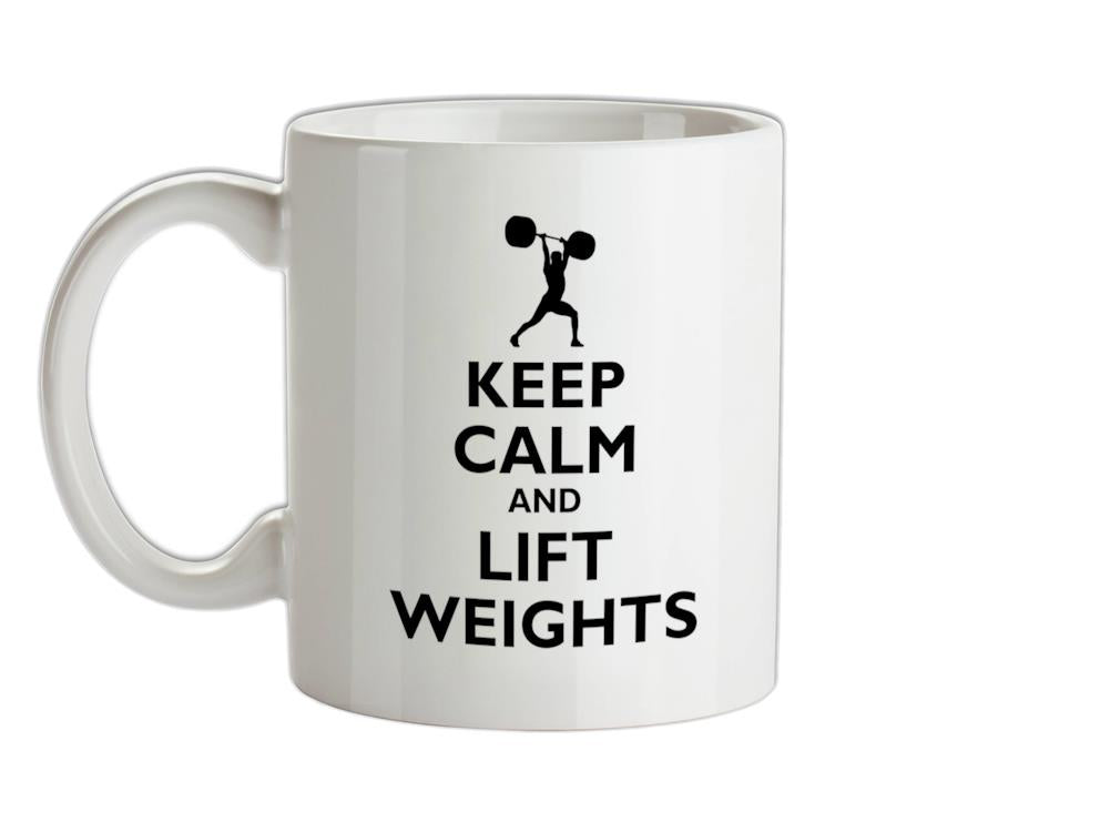 Keep Calm and Lift Weights Ceramic Mug