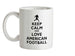 Keep Calm and Love American Football Ceramic Mug