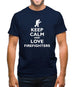 Keep Calm And Love Firefighters Mens T-Shirt