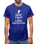 Keep Calm And Love Firefighters Mens T-Shirt