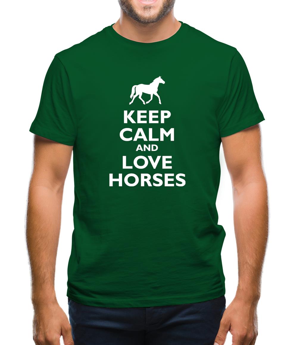 Keep Calm And Love Horses Mens T-Shirt