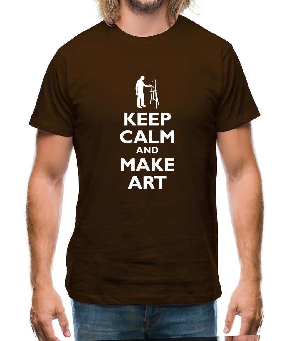 Keep Calm And Make Art Mens T-Shirt